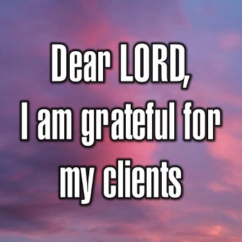 Purple cloudy sky with text: Dear LORD, I Am Grateful For My Clients.