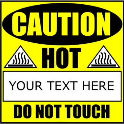 Caution (Your Text) Do Not Touch.