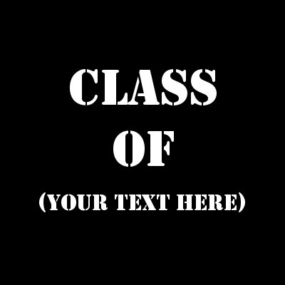 Class Of (Your Text).