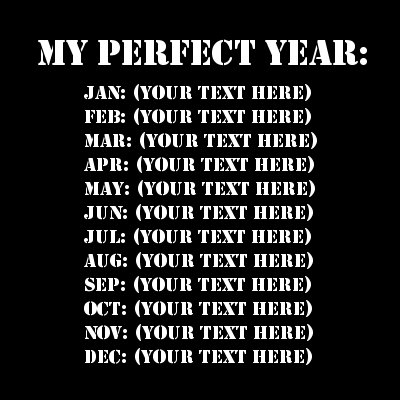 My Perfect Year: Jan-Dec (Your Text).